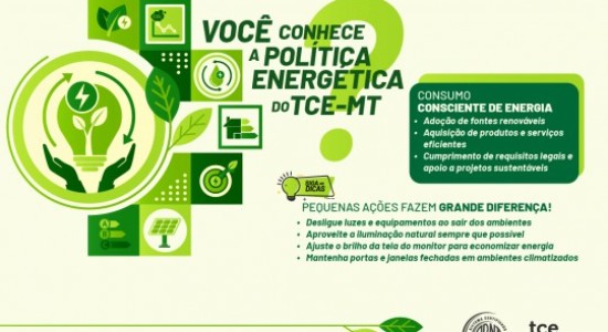 Campanha do TCE-MT reforça compromisso com eficiência energética