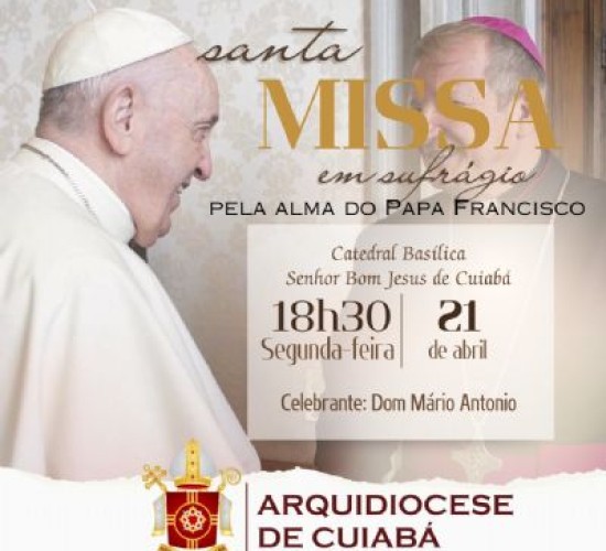Arquidiocese de Cuiabá realiza missa para o Papa Francisco